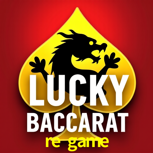 re game